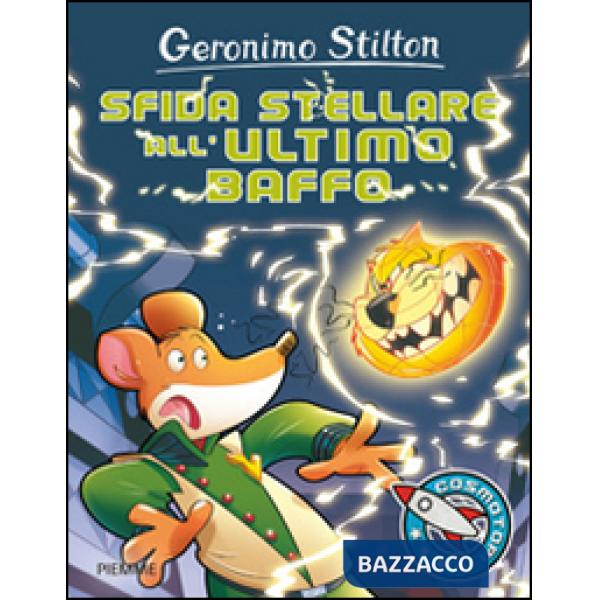 Sfida stellare all'ultimo baffo. Ediz. illustrata