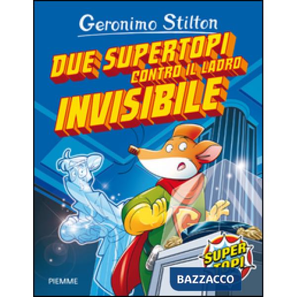 Due supertopi contro il ladro invisibile