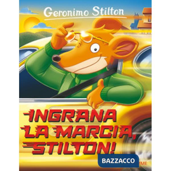 Ingrana la marcia, Stilton!
