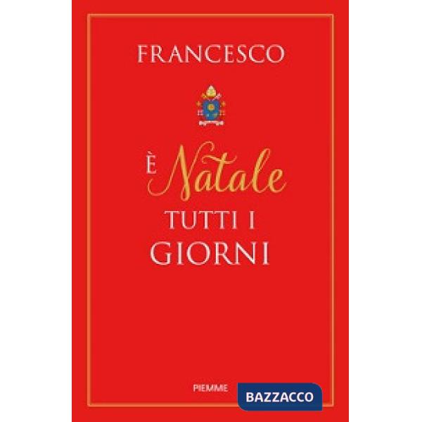 È Natale tutti i giorni