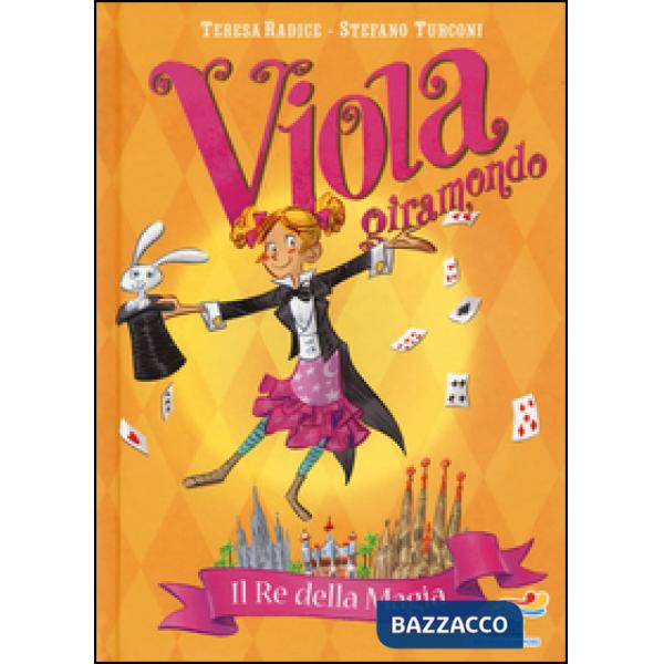 Re della magia. Viola giramondo (Il). Vol. 2