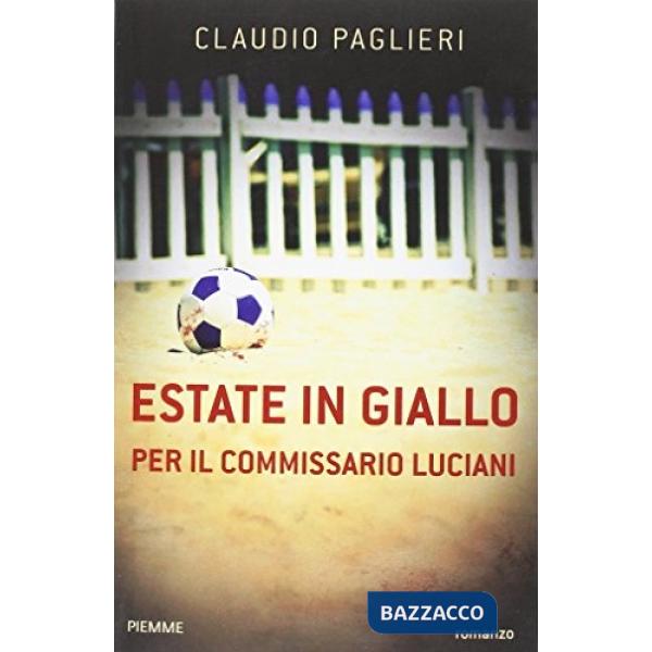 Estate in giallo per il commissario Luciani
