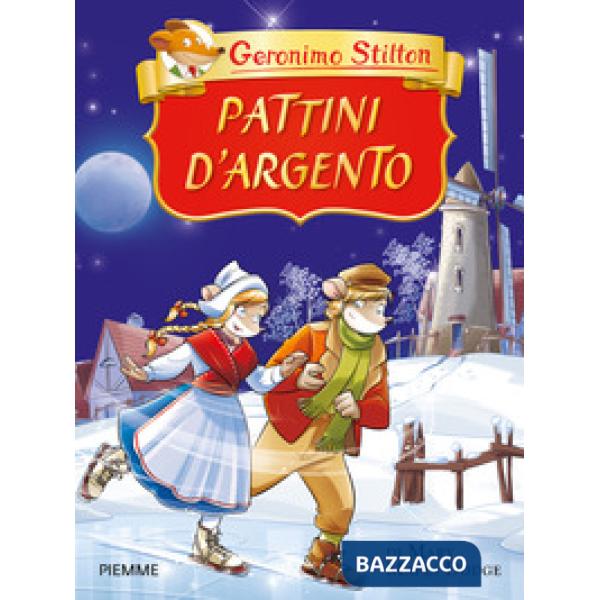 Pattini d'argento di Mary Mapes Dodge. Ediz. a colori