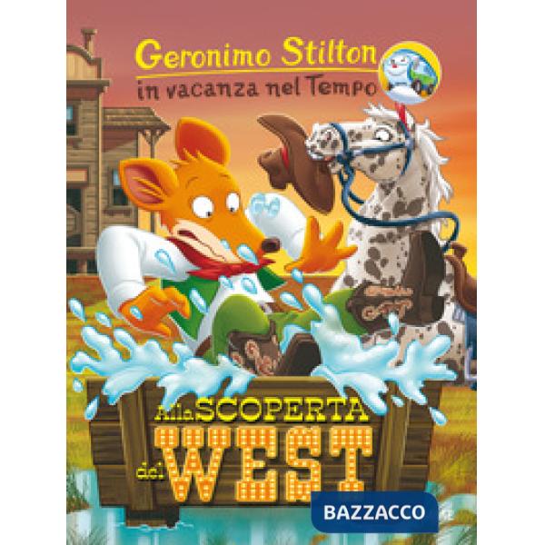 Alla scoperta del West. Ediz. a colori