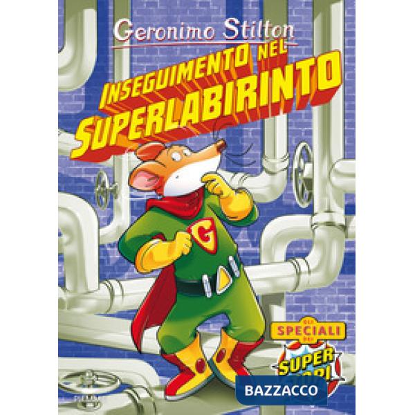 Inseguimento nel superlabirinto. Ediz. a colori