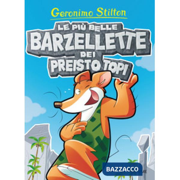 Più belle barzellette dei Preistotopi. Ediz. illustrata (Le)