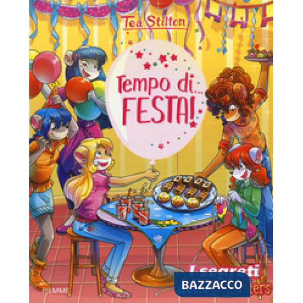 Tempo di... festa! Ediz. a colori