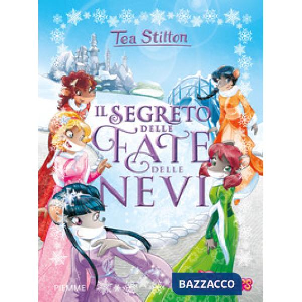 Segreto delle fate delle nevi. Ediz. a colori (Il)