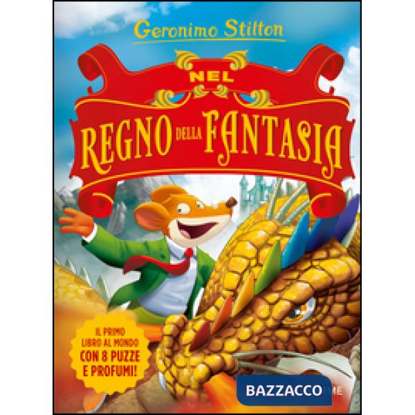 Nel Regno della Fantasia. Ediz. illustrata