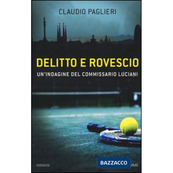 Delitto e rovescio. Un'indagine del comissario Luciani