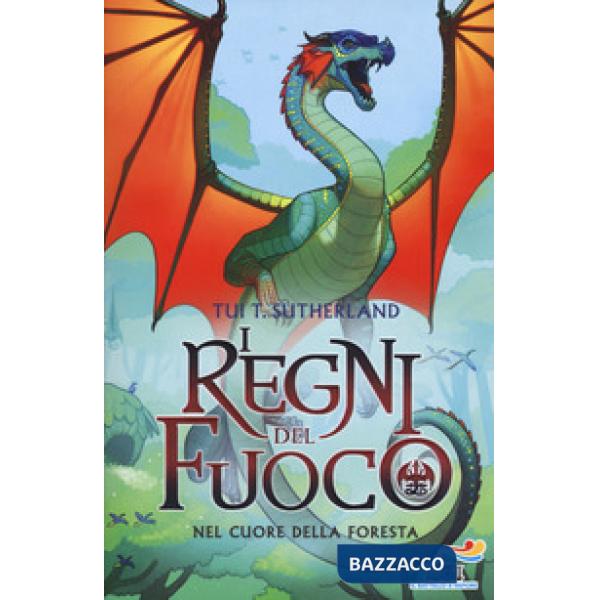 Nel cuore della foresta. I regni del fuoco. Vol. 3