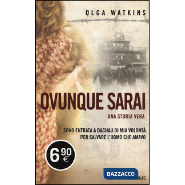Ovunque sarai. Una storia vera