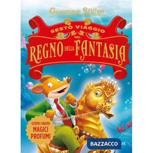 Sesto viaggio nel Regno della Fantasia