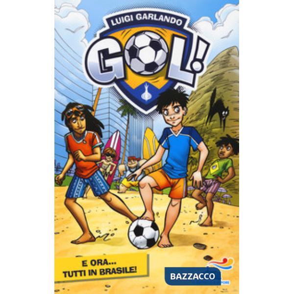 E ora... tutti in Brasile! Ediz. illustrata