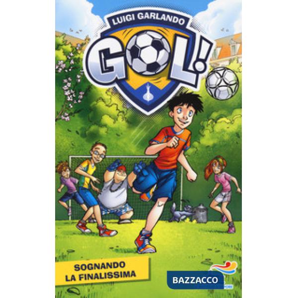 Sognando la finalissima. Ediz. illustrata