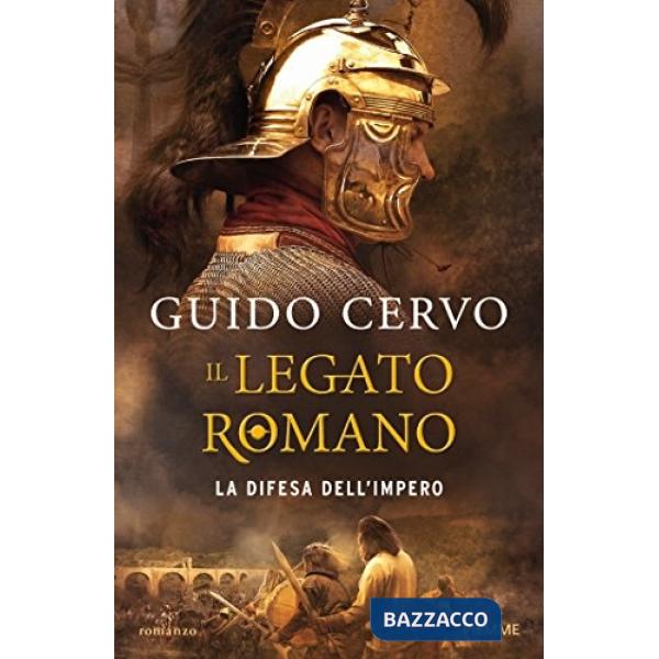 Difesa dell'impero. Il legato romano (La)