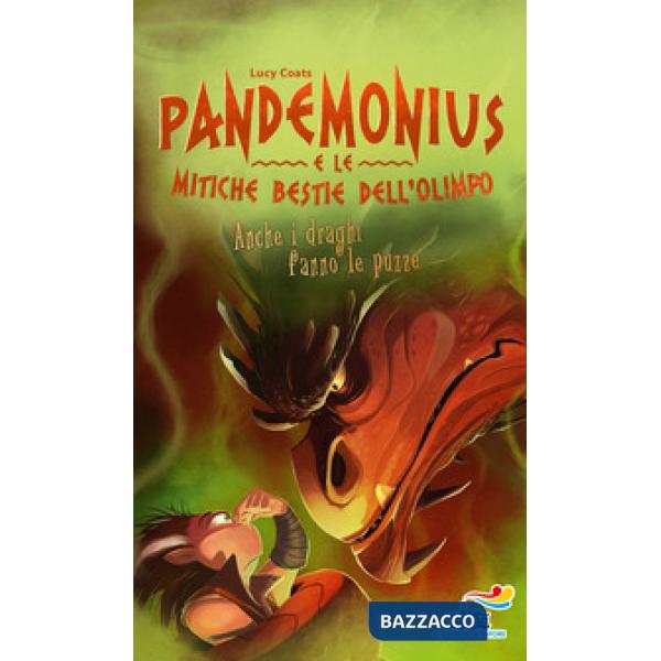 Anche i draghi fanno le puzze. Pandemonius e le mitiche bestie dell'Olimpo. Vol. 4