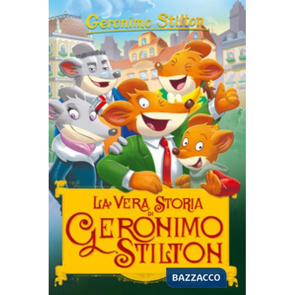 Vera storia di Geronimo Stilton. Ediz. a colori (La)