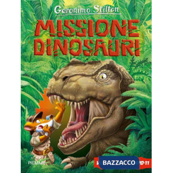Missione dinosauri. Viaggio nel tempo 11. Ediz. a colori