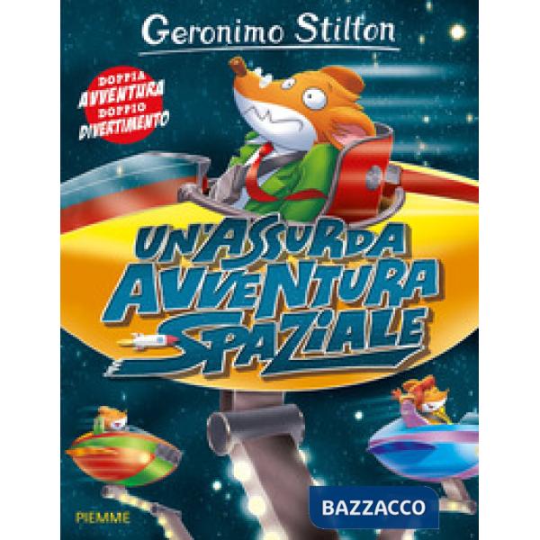 Assurda avventura spaziale. Ediz. a colori (Un')