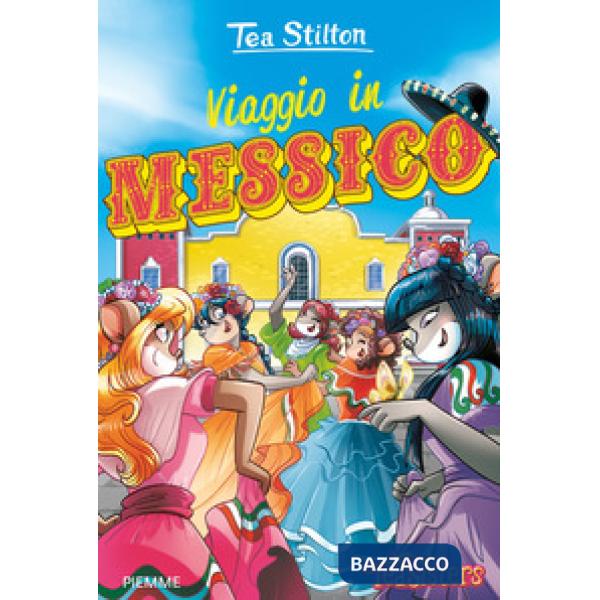 Viaggio in Messico. Ediz. a colori