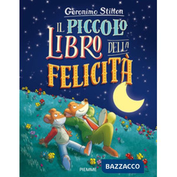 Piccolo libro della felicità. Ediz. a colori (Il)