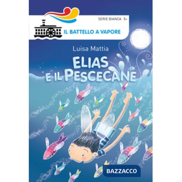 Elias e il pescecane. Ediz. illustrata
