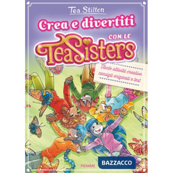 Crea e divertiti con le Tea Sisters