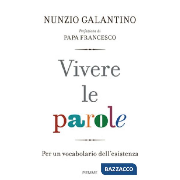 Vivere le parole. Per un vocabolario dell'esistenza