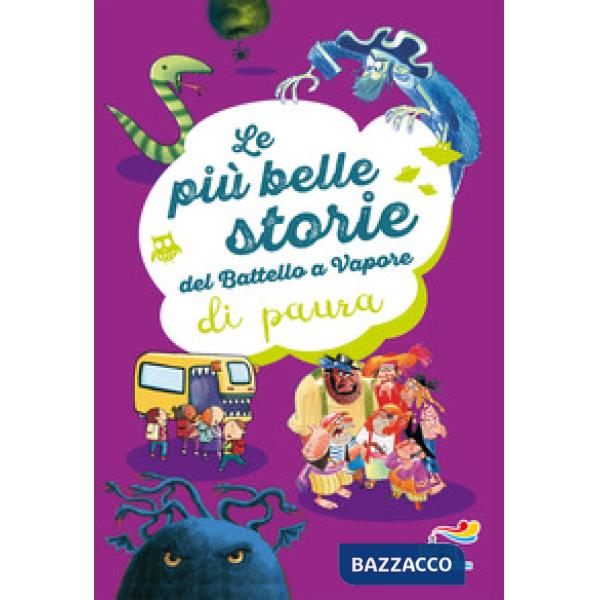 Più belle storie del Battello a Vapore di paura. Ediz. a colori (Le)