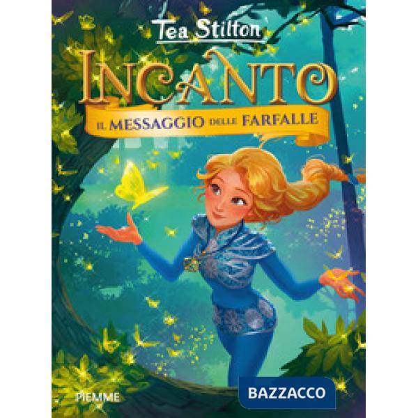 Messaggio delle farfalle. Incanto (Il)