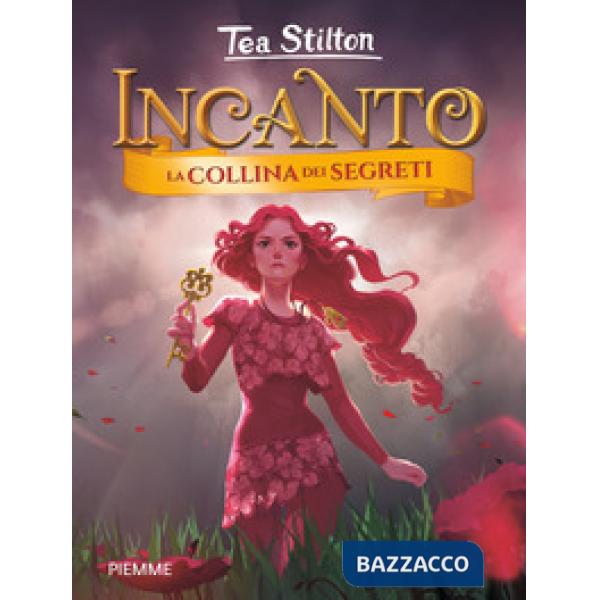 Collina dei segreti. Incanto (La)