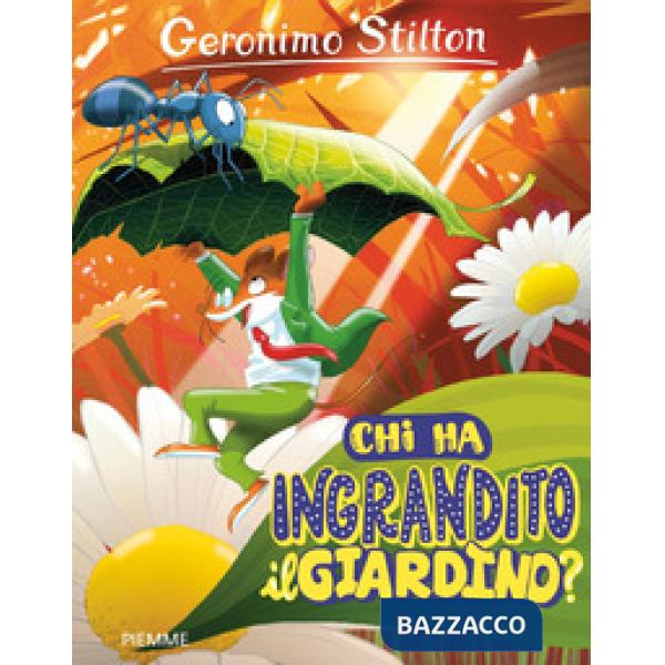 Chi ha ingrandito il giardino? Ediz. a colori