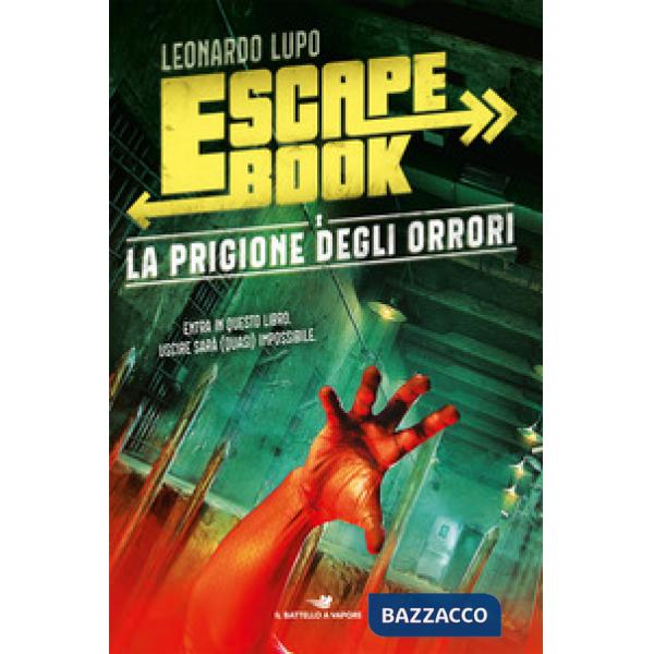 Prigione degli orrori. Escape book (La)