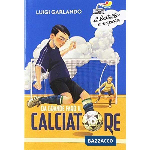 Da grande farò il calciatore