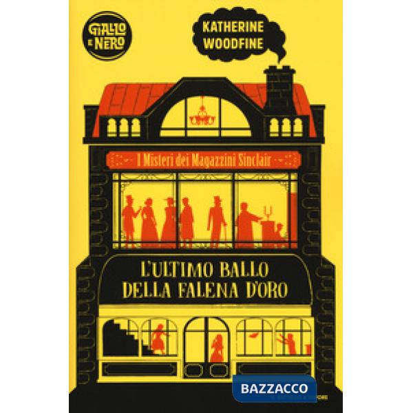 Ultimo ballo della falena d'oro. I misteri dei Magazzini Sinclair (L')