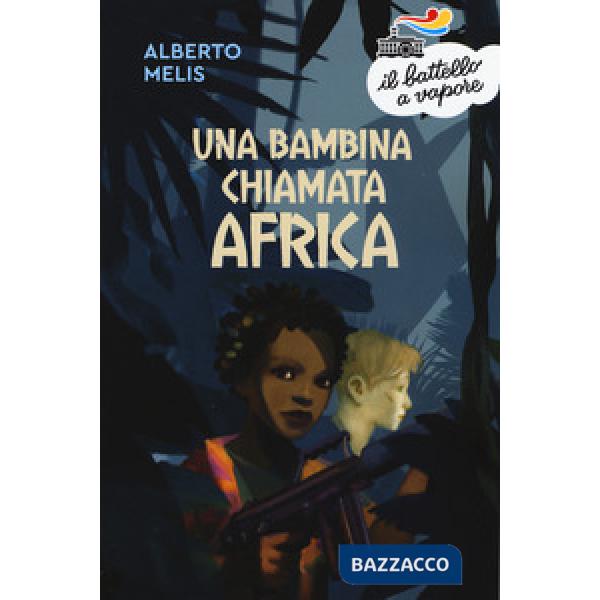 Bambina chiamata Africa. Nuova ediz. (Una)