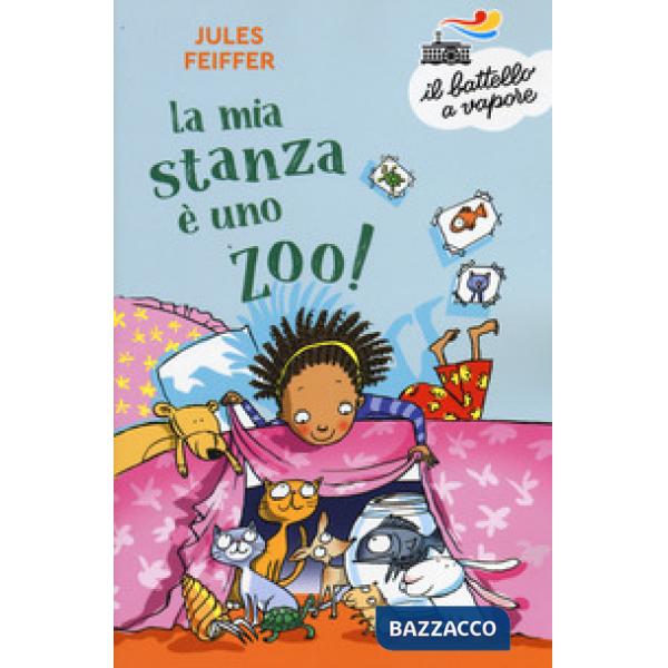 Mia stanza è uno zoo! Nuova ediz. (La)
