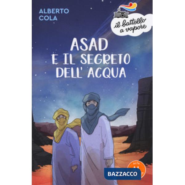 Asad e il segreto dell'acqua. Ediz. ad alta leggibilità