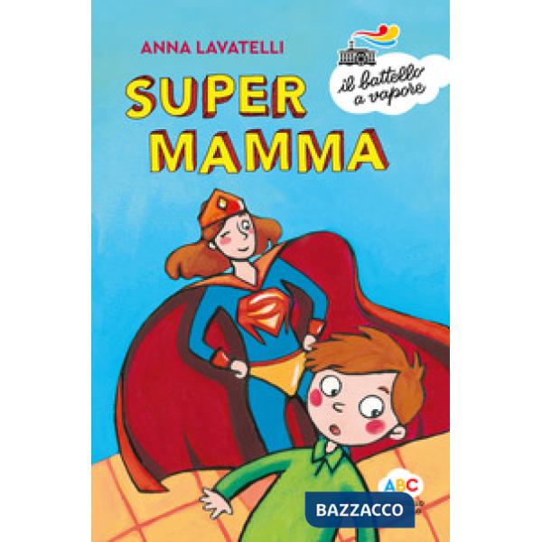 Supermamma. Ediz. a colori