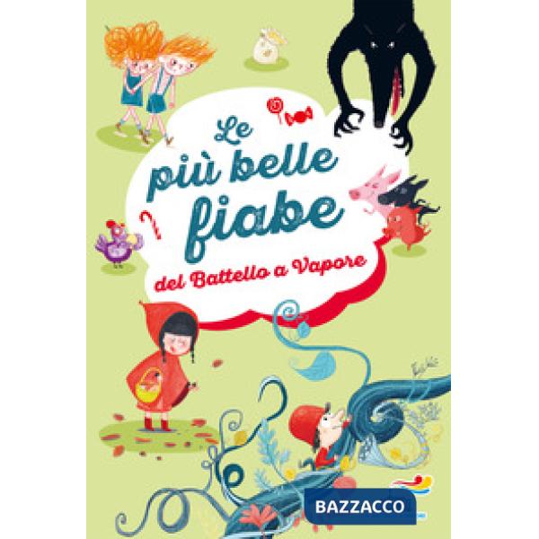 Più belle fiabe del Battello a vapore. Ediz. a colori (Le)