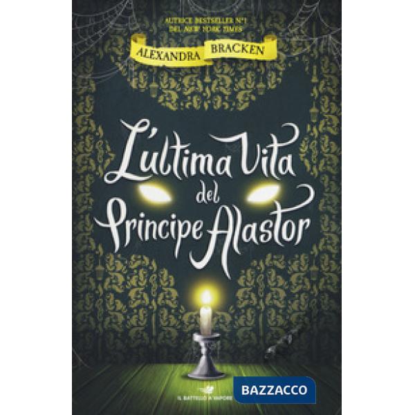 Ultima vita del principe Alastor (L')