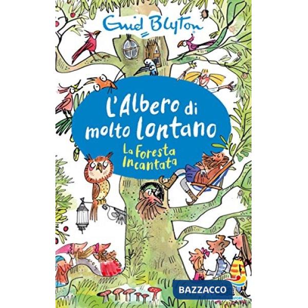 Foresta incantata. L'albero di molto lontano (La)