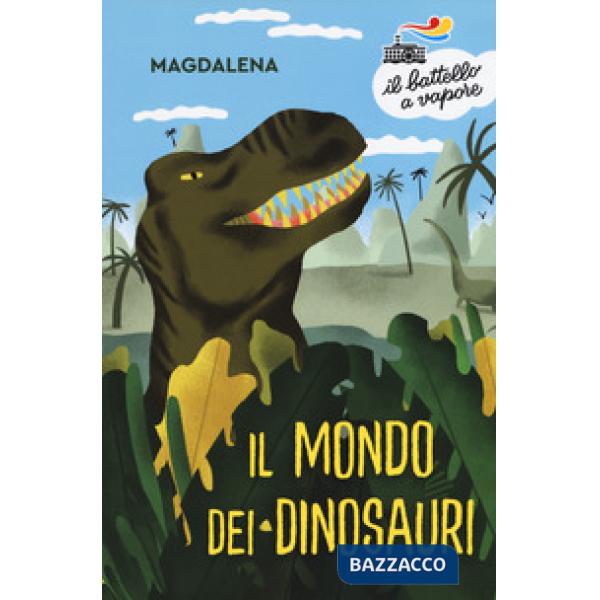 Mondo dei dinosauri (Il)