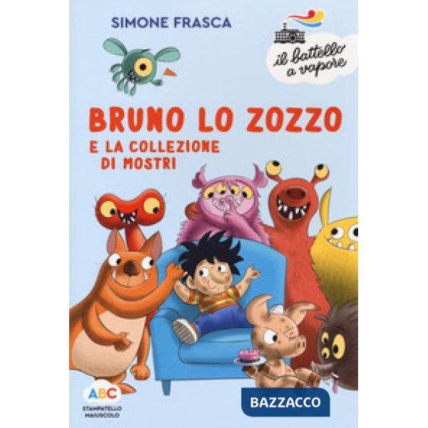 Bruno lo zozzo e la collezione di mostri. Ediz. a colori