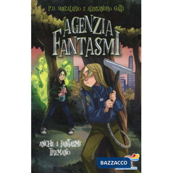 Anche i fantasmi tremano. Agenzia Fantasmi. Vol. 4