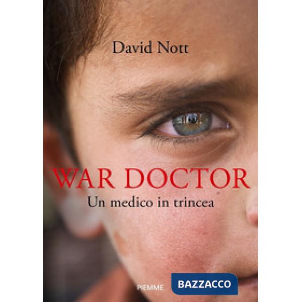 War doctor. Un medico in trincea