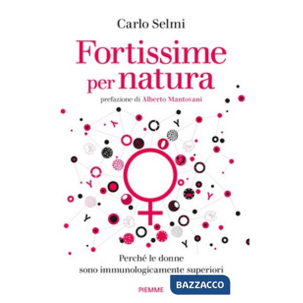 Fortissime per natura. Perché le donne sono immunologicamente superiori