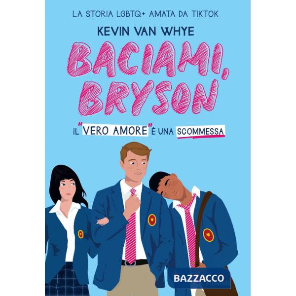 Baciami, Bryson