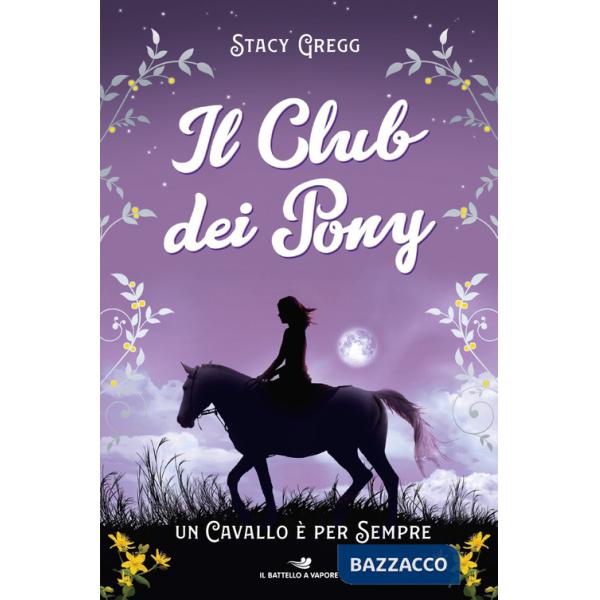 Cavallo è per sempre. Il club dei pony (Un)